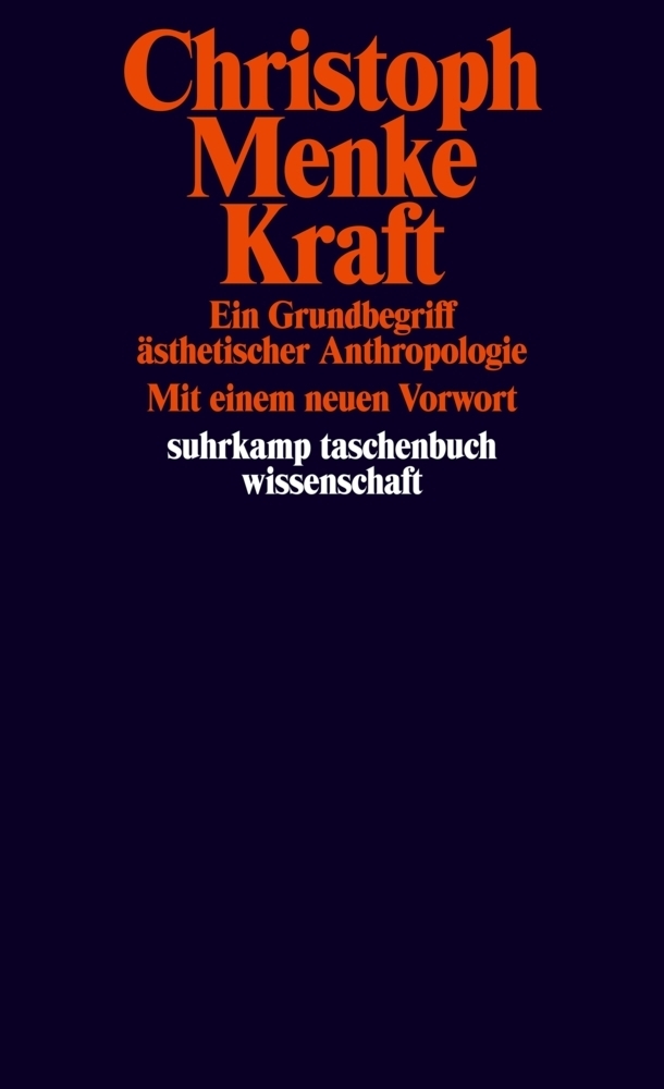 Cover: 9783518298251 | Kraft | Ein Grundbegriff ästhetischer Anthropologie | Christoph Menke