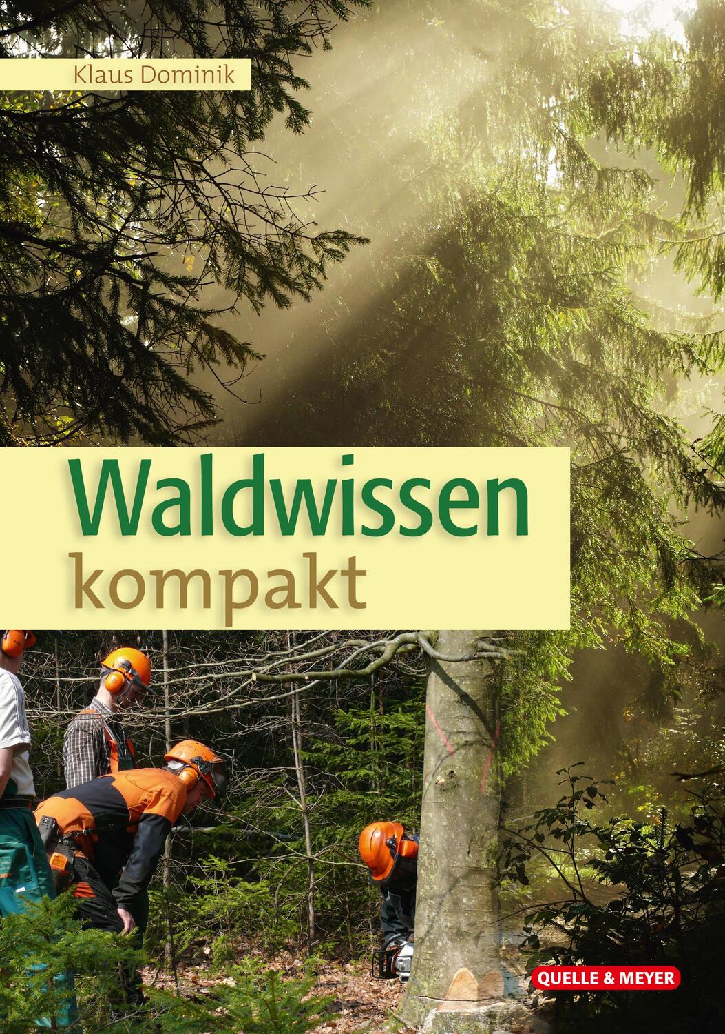 Cover: 9783494018867 | Waldwissen kompakt | Klaus Dominik | Taschenbuch | Deutsch | 2021