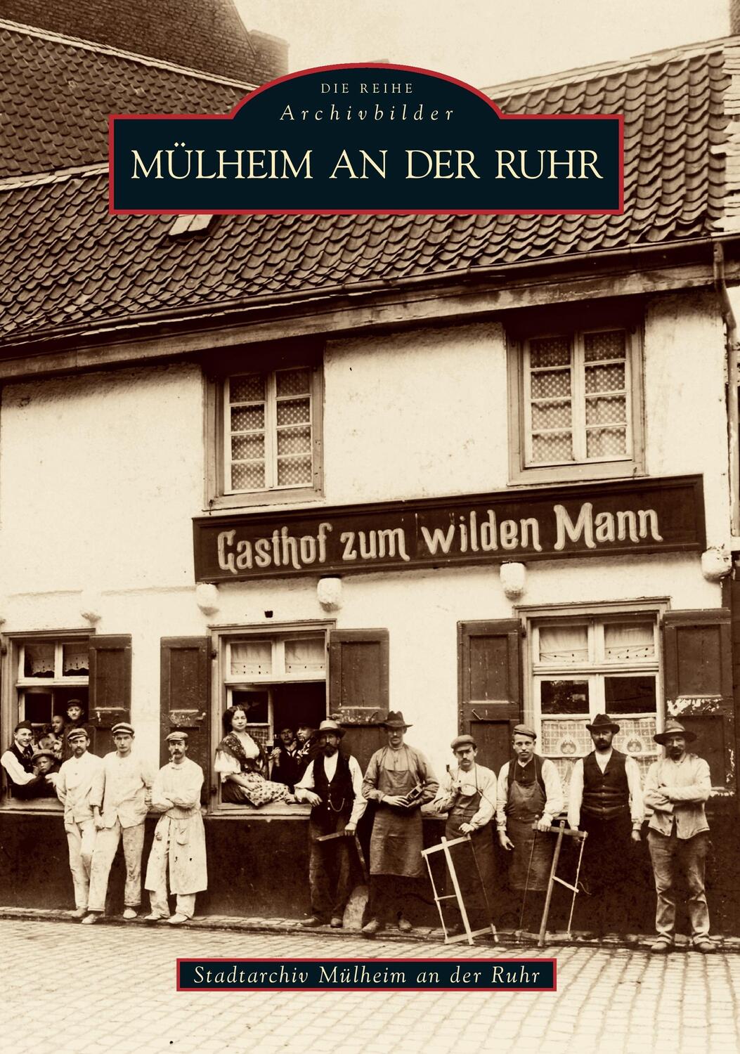 Cover: 9783866802544 | Mülheim an der Ruhr | Taschenbuch | Sutton Archivbilder | Deutsch