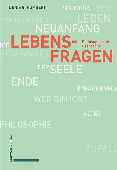 Cover: 9783796547430 | Lebensfragen | Philosophische Gespräche | Denis G. Humbert | Buch