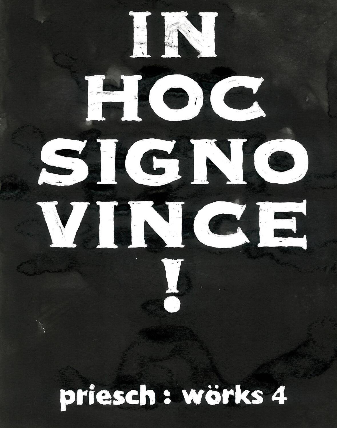 Cover: 9783991530879 | Hannes Priesch | Wörks 4: In Hoc Signo Vince! | Hannes Priesch | Buch