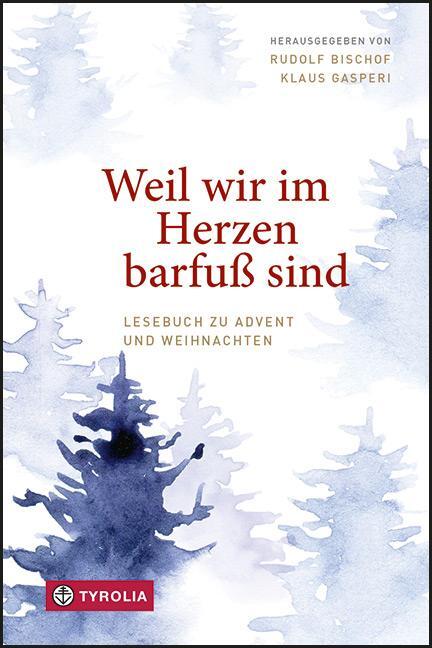 Cover: 9783702241513 | Weil wir im Herzen barfuß sind | Rudolf Bischof (u. a.) | Buch | 2023