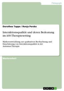 Cover: 9783346565419 | Interaktionsqualität und deren Bedeutung im ASS-Therapiesetting | Buch