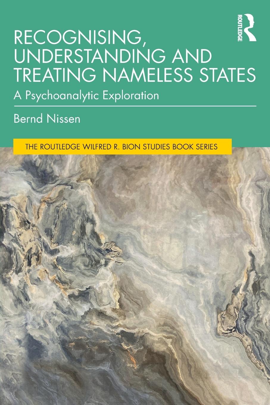 Cover: 9781032561660 | Recognising, Understanding and Treating Nameless States | Bernd Nissen