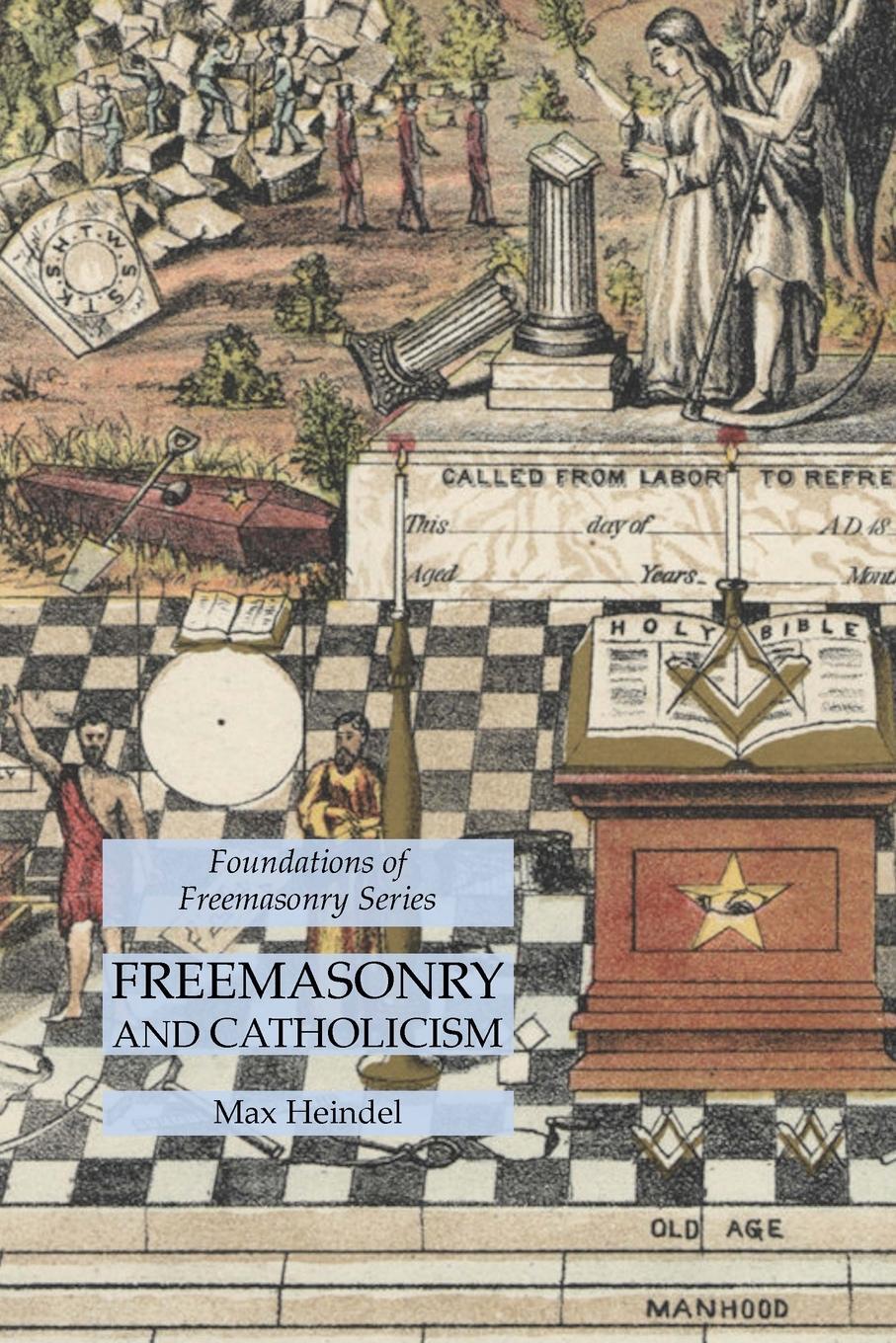Cover: 9781631185083 | Freemasonry and Catholicism | Foundations of Freemasonry Series | Buch