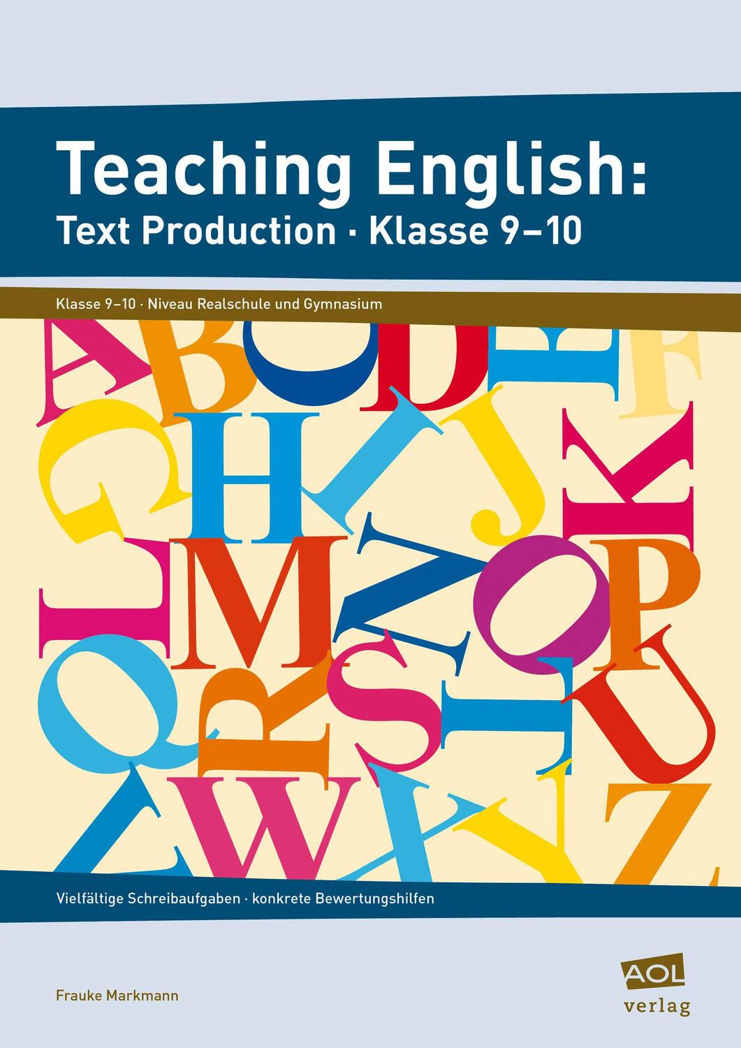 Cover: 9783403103097 | Teaching English: Text Production - Klasse 9-10 | Frauke Markmann