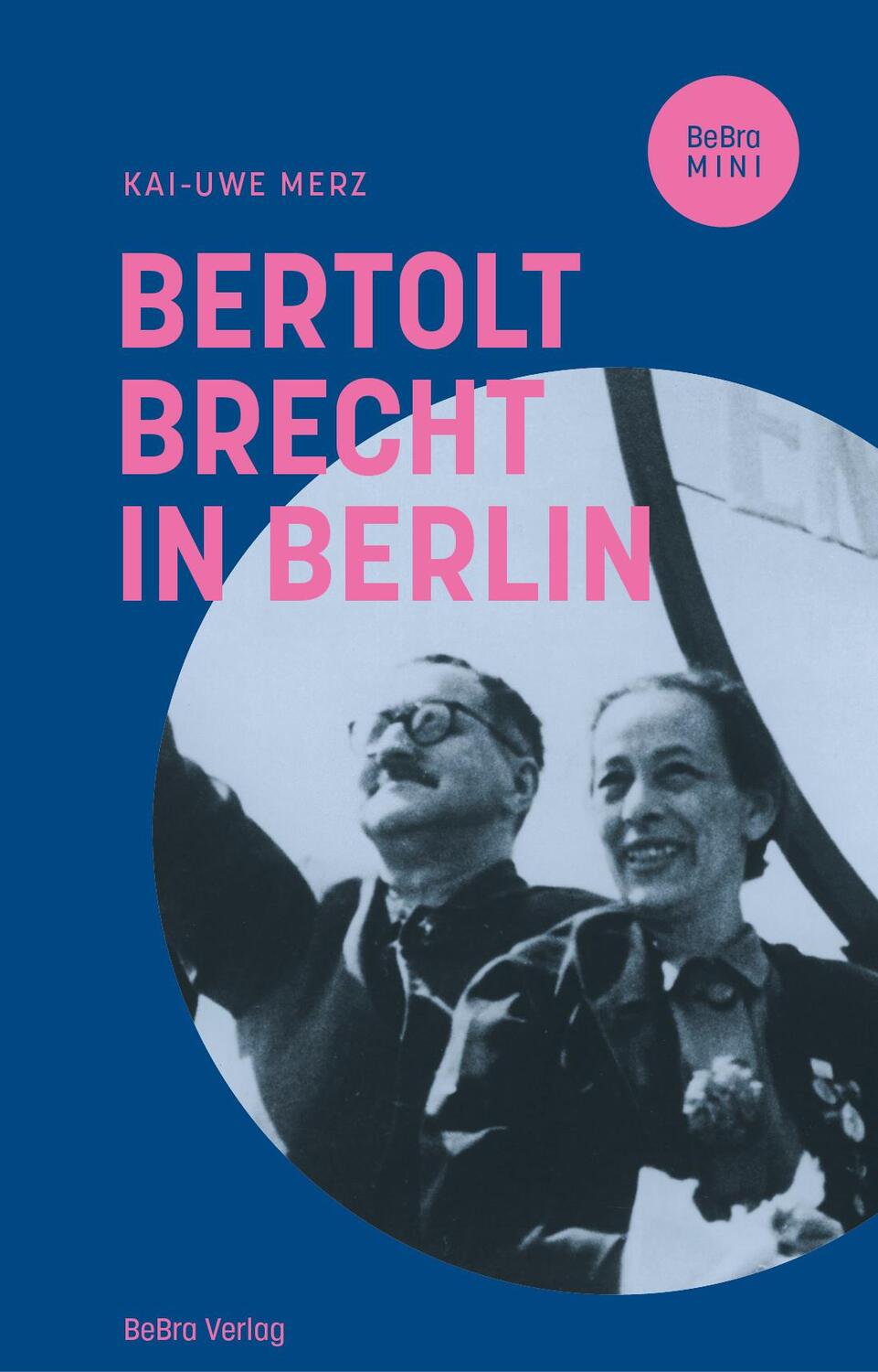 Cover: 9783814802879 | Bertolt Brecht in Berlin | Kai-Uwe Merz | Buch | 80 S. | Deutsch