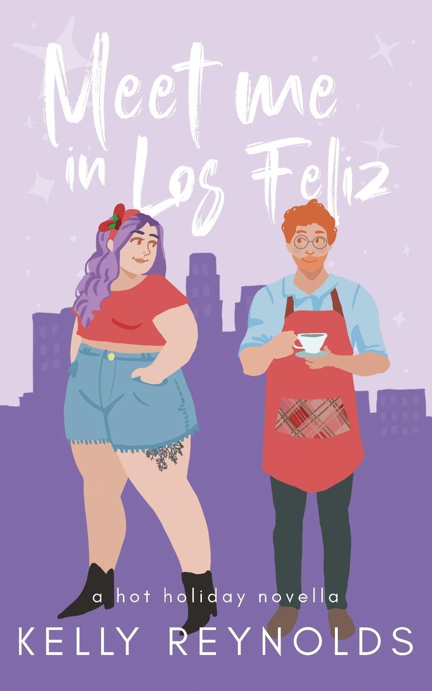 Cover: 9798986868318 | Meet Me in Los Feliz | A hot holiday novella | Kelly Reynolds | Buch