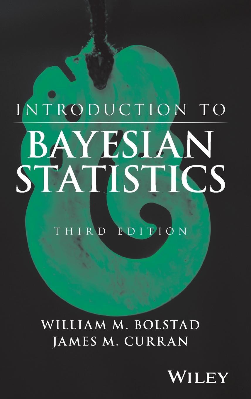 Cover: 9781118091562 | Bayesian Statistics 3e | Bolstad | Buch | HC gerader Rücken kaschiert