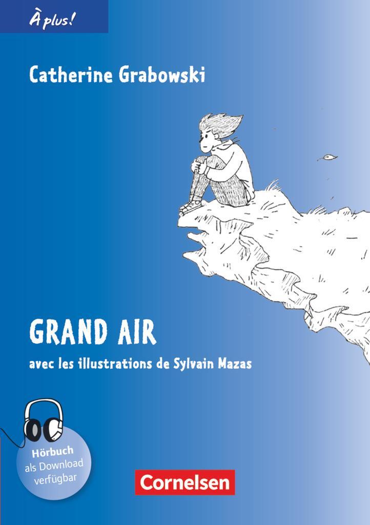 Cover: 9783065207997 | À plus! Nouvelle édition. Band 3. Grand air | Lektüre | Grabowski