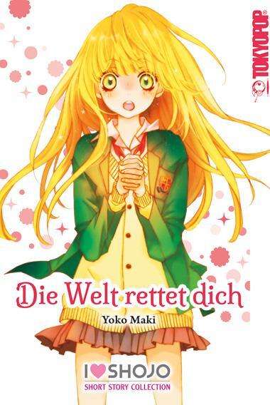 Cover: 9783842084193 | Die Welt rettet dich | Yoko Maki | Taschenbuch | 208 S. | Deutsch