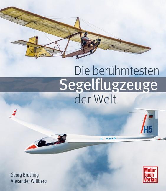 Cover: 9783613045699 | Die berühmtesten Segelflugzeuge der Welt | Georg Brütting (u. a.)