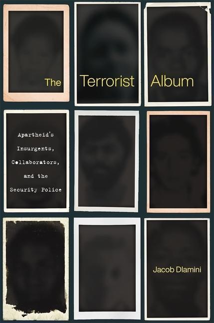Cover: 9780674916555 | The Terrorist Album | Jacob Dlamini | Buch | Englisch | 2020