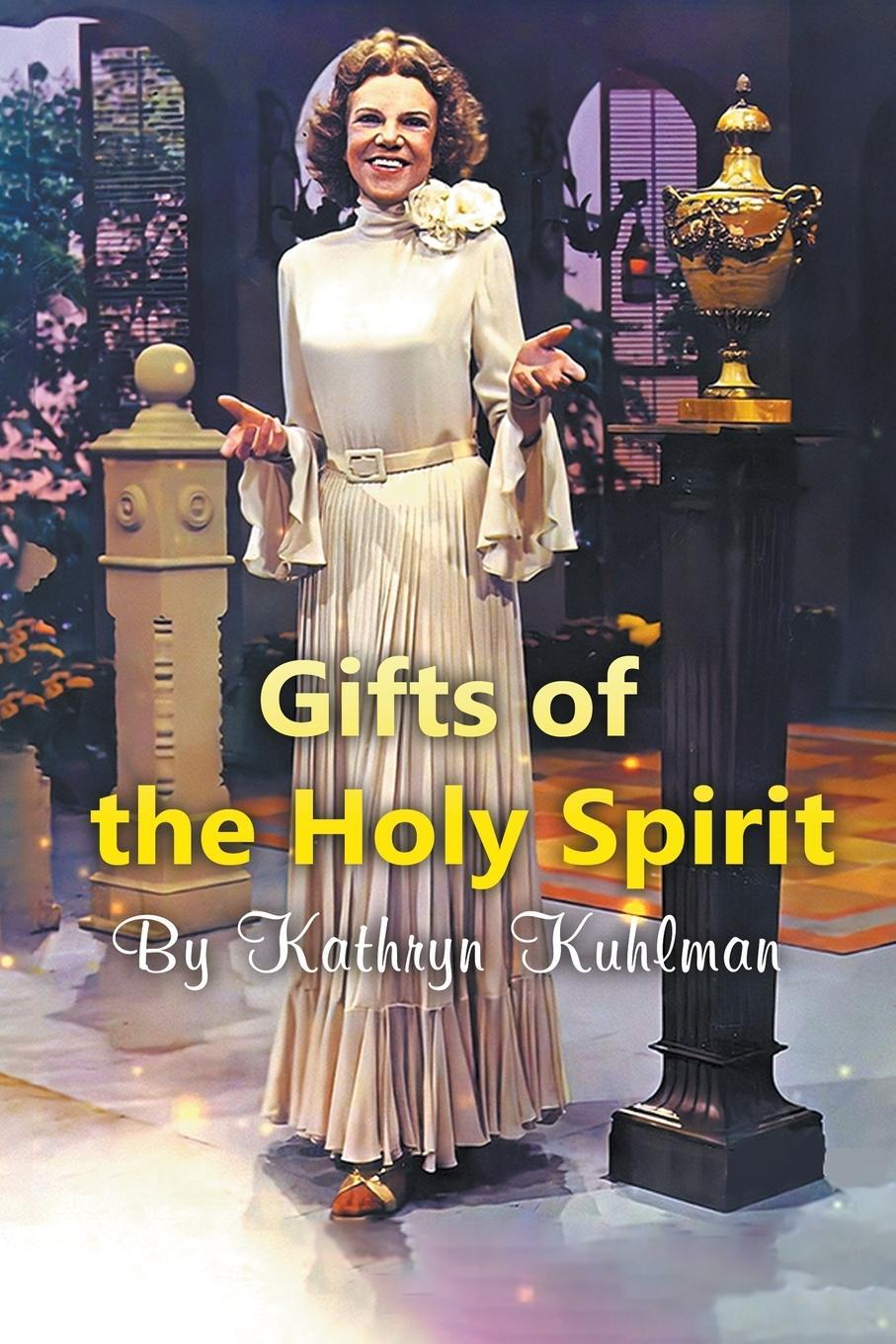 Cover: 9798215995754 | Gifts of the Holy Spirit | Kathryn Kuhlman | Taschenbuch | Paperback