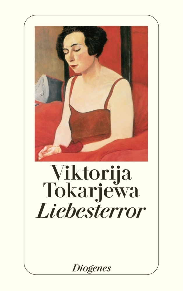 Cover: 9783257239461 | Liebesterror | Viktorija Tokarjewa | Taschenbuch | Deutsch | 2009