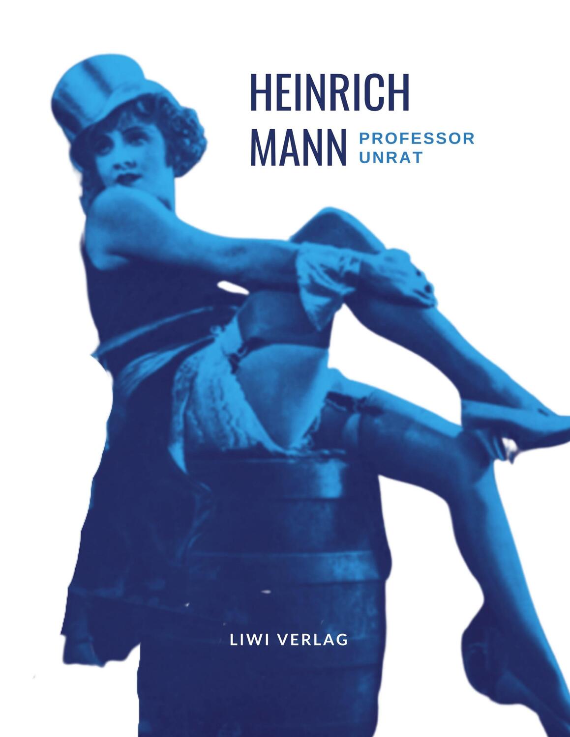Cover: 9783965424241 | Heinrich Mann: Professor Unrat. Vollständige Neuausgabe | Mann | Buch
