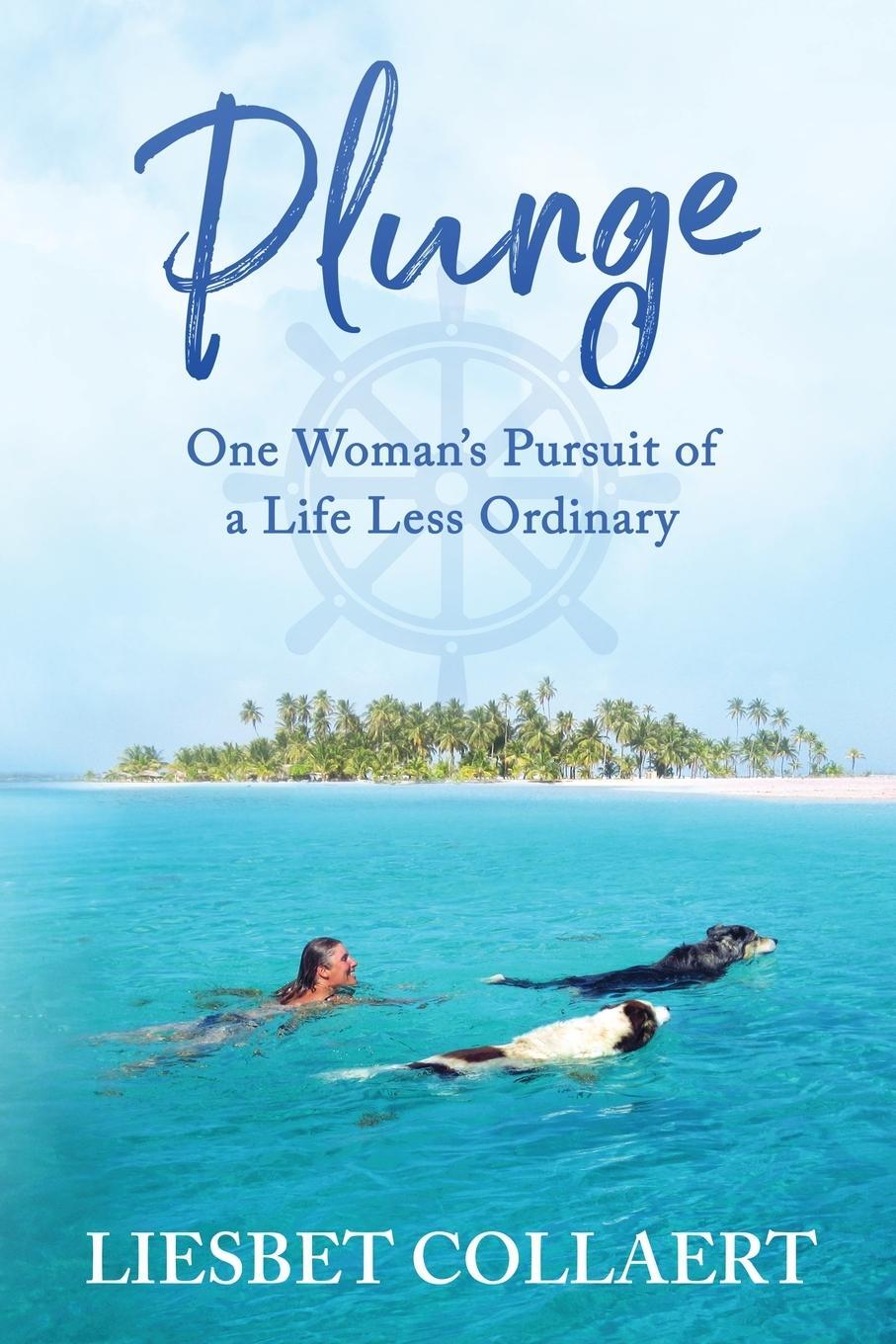 Cover: 9781735980607 | Plunge | One Woman's Pursuit of a Life Less Ordinary | Collaert | Buch