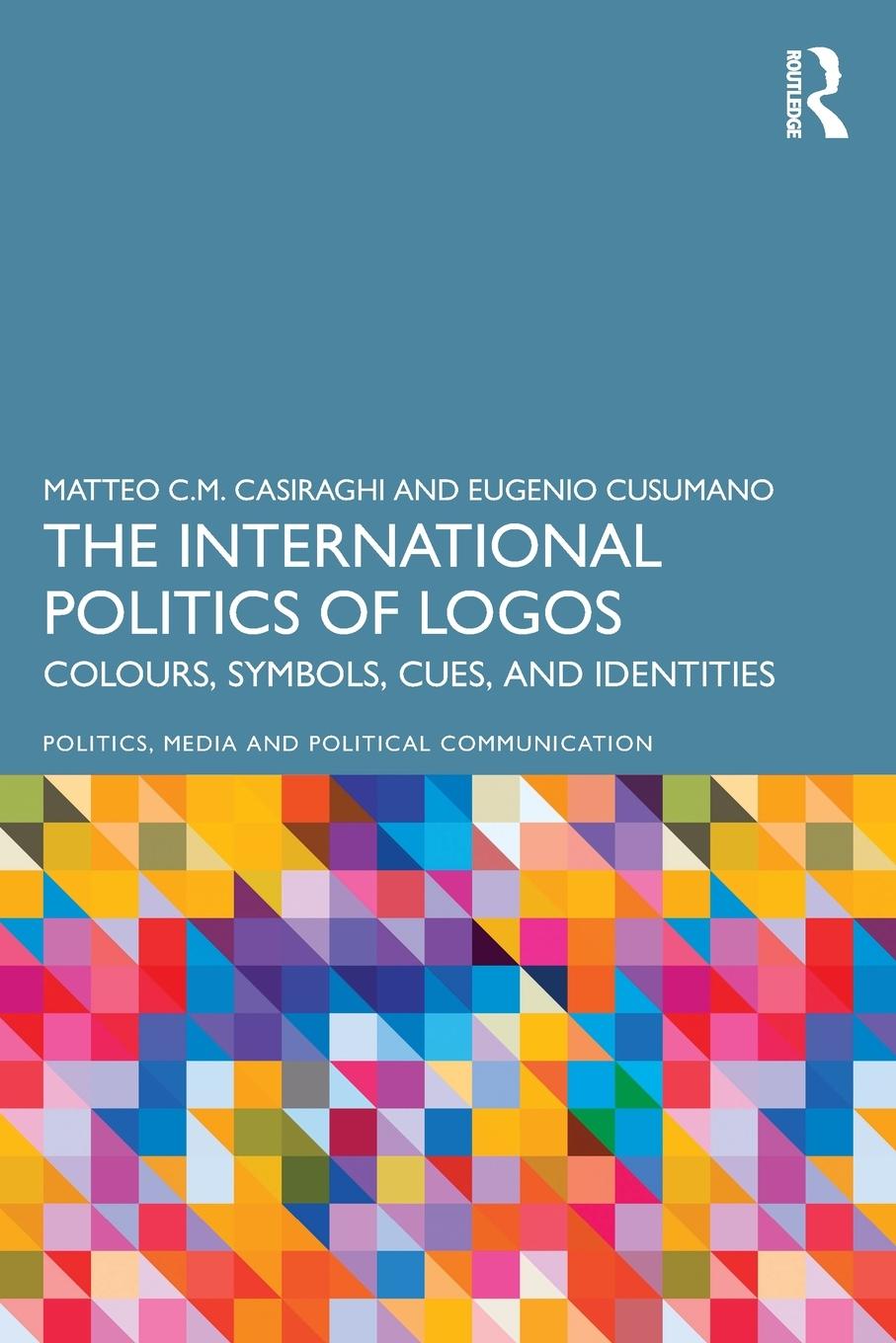 Cover: 9781032500171 | The International Politics of Logos | Matteo C. M. Casiraghi (u. a.)