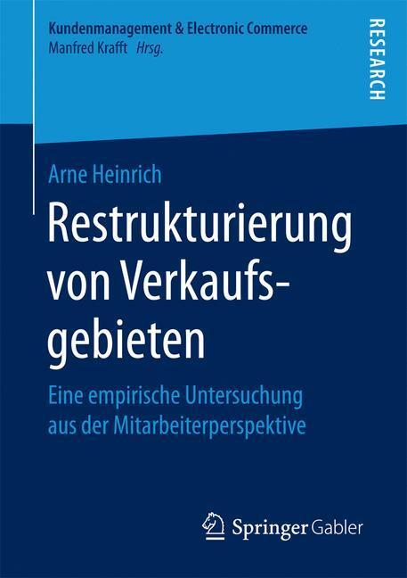 Cover: 9783658181260 | Restrukturierung von Verkaufsgebieten | Arne Heinrich | Taschenbuch