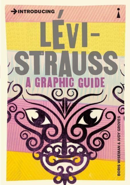 Cover: 9781848316935 | Introducing Levi-Strauss | A Graphic Guide | Boris Wiseman (u. a.)