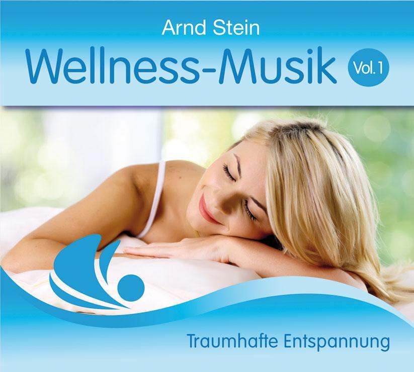 Cover: 9783893269600 | Wellness Musik. CD | Traumhafte Entspannung | Arnd Stein | Audio-CD