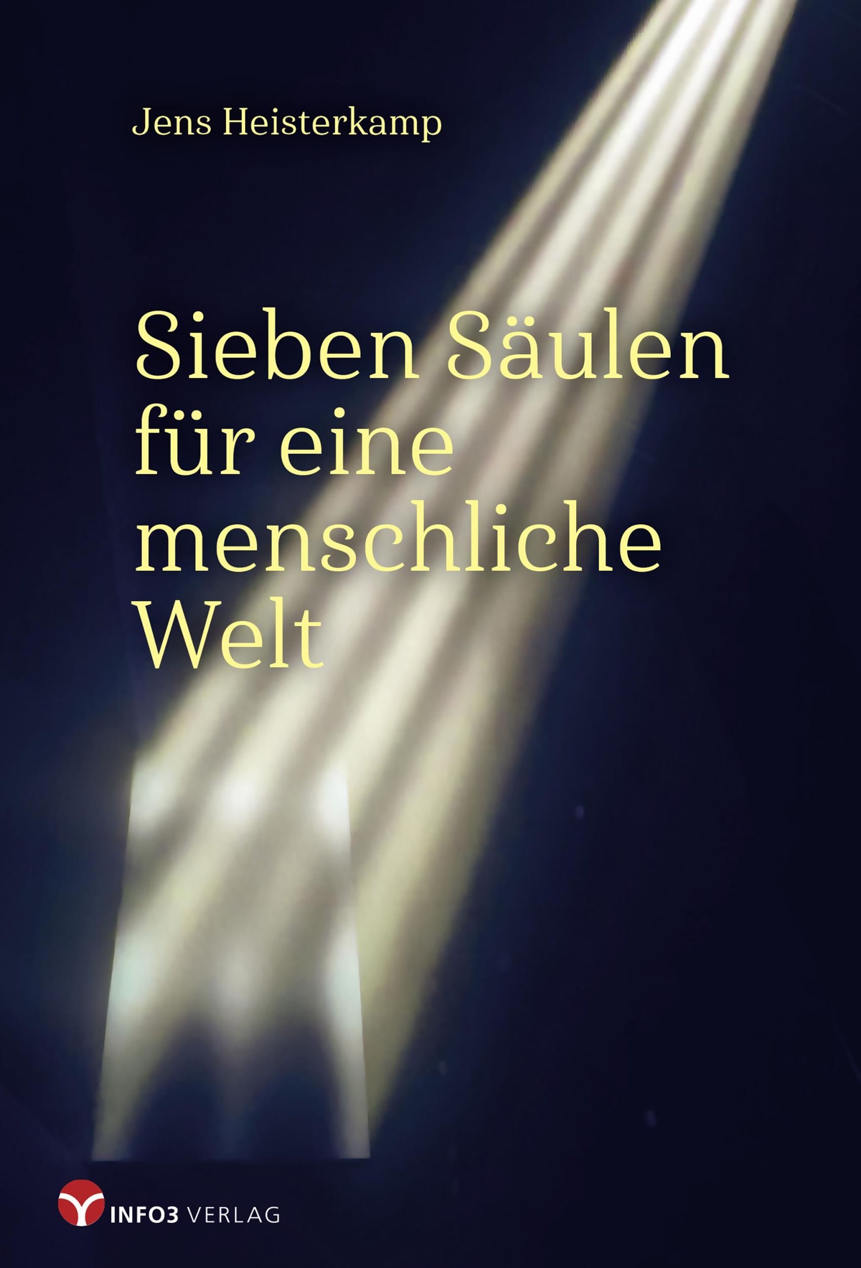 Cover: 9783957792198 | Sieben Säulen für eine menschliche Welt | Jens Heisterkamp | Buch