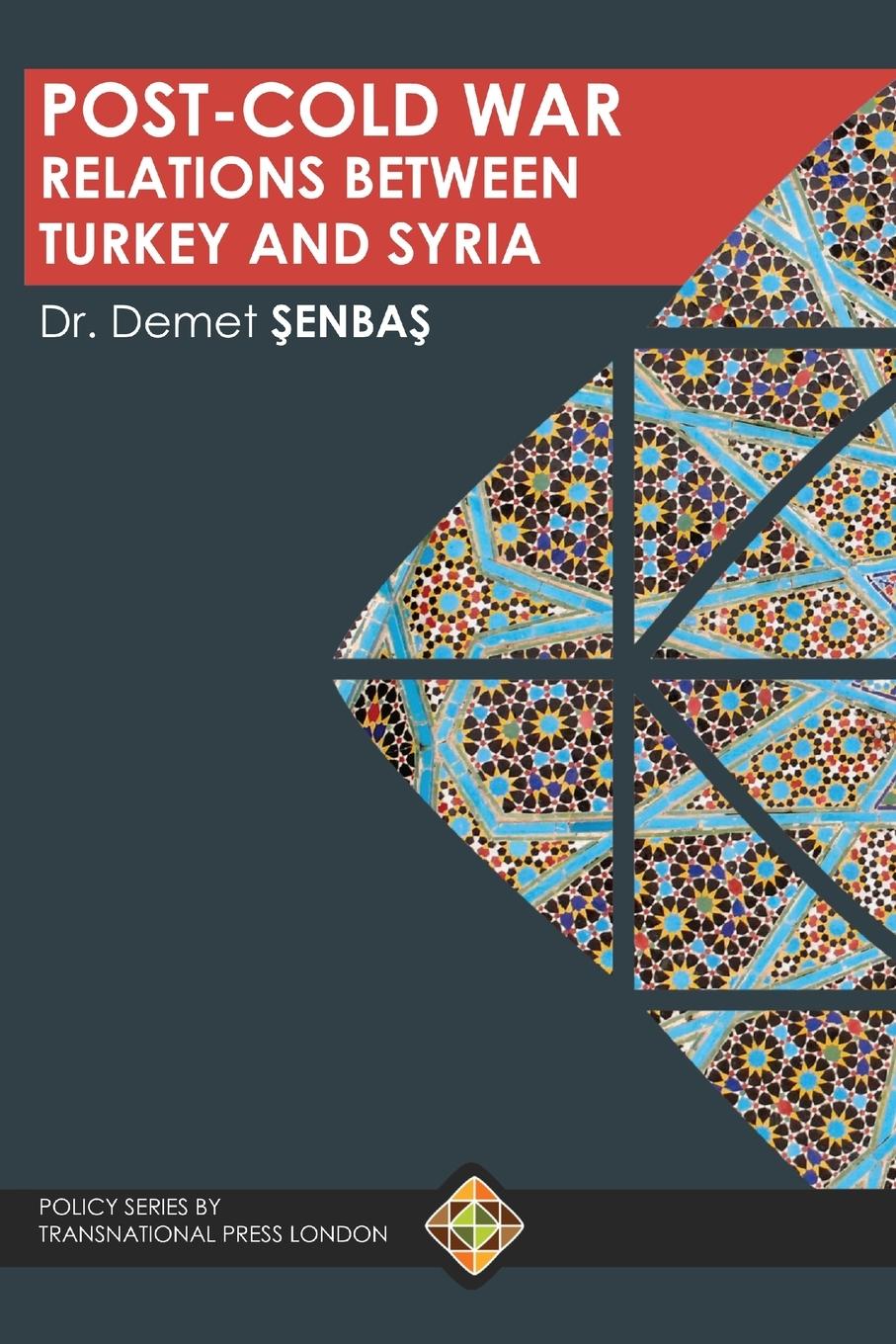 Cover: 9781910781845 | Post-Cold War Relations between Turkey and Syria | Demet ¿Enba¿ | Buch