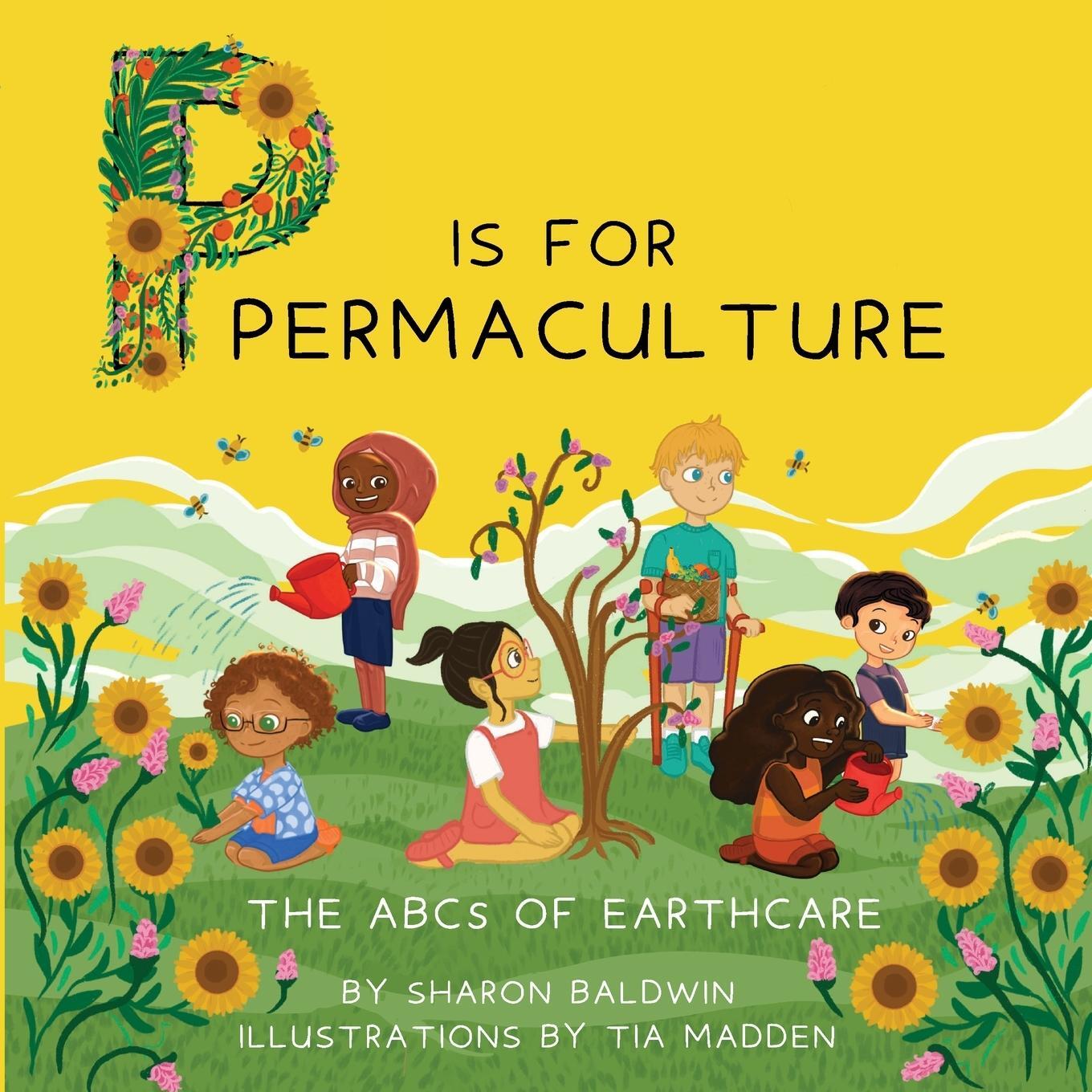 Cover: 9780645287462 | P is for Permaculture | Sharon Baldwin | Taschenbuch | Paperback