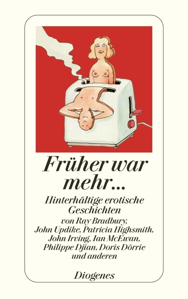 Cover: 9783257236873 | Früher war mehr... | Daniel Kampa | Taschenbuch | Deutsch | 2009