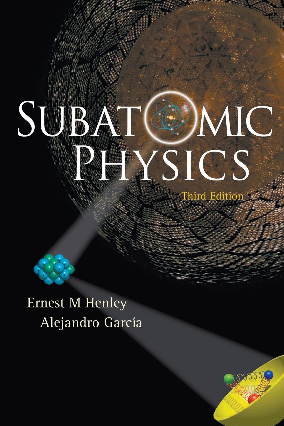 Cover: 9789812700575 | Subatomic Physics | Ernest M. Henley | Taschenbuch | Paperback | 2007
