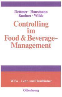 Cover: 9783486248395 | Controlling im Food &amp; Beverage-Management | Harald Dettmer (u. a.)