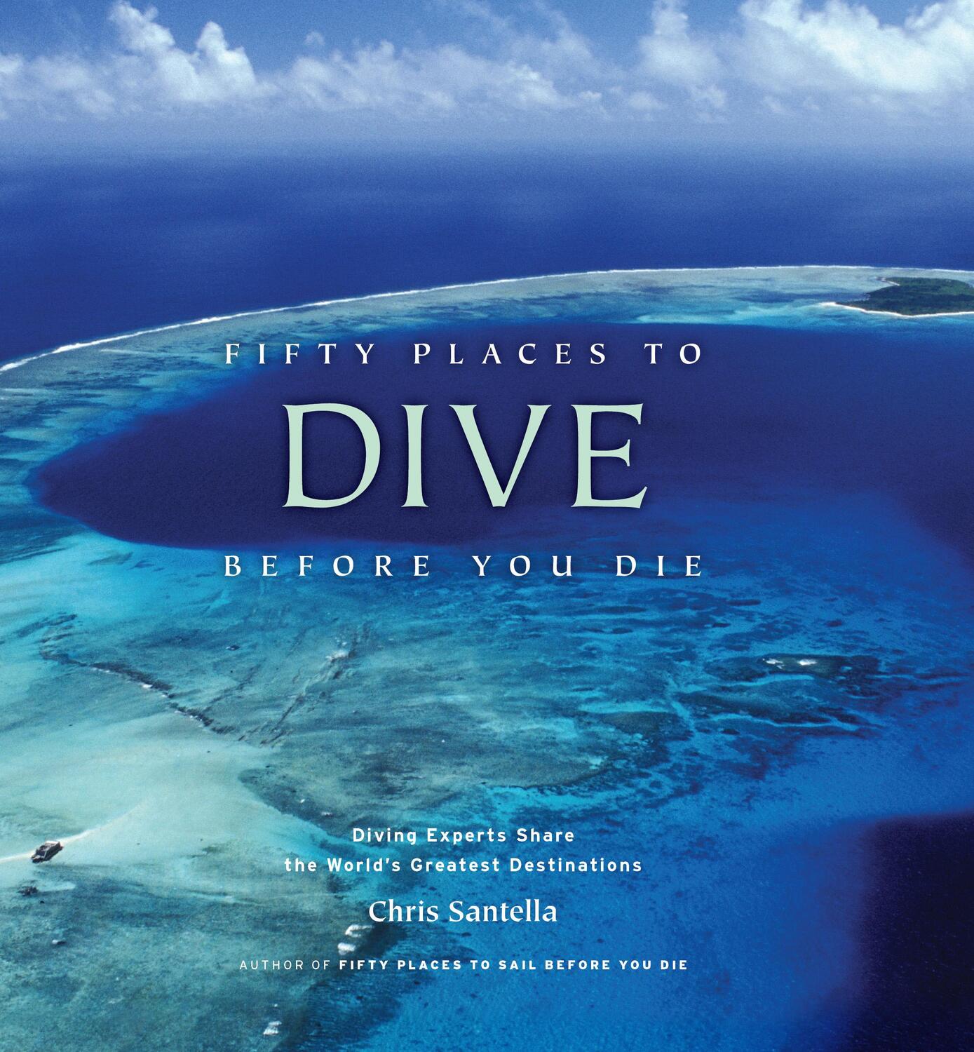 Cover: 9781584797104 | Fifty Places to Dive Before You Die | Chris Santella | Buch | Englisch