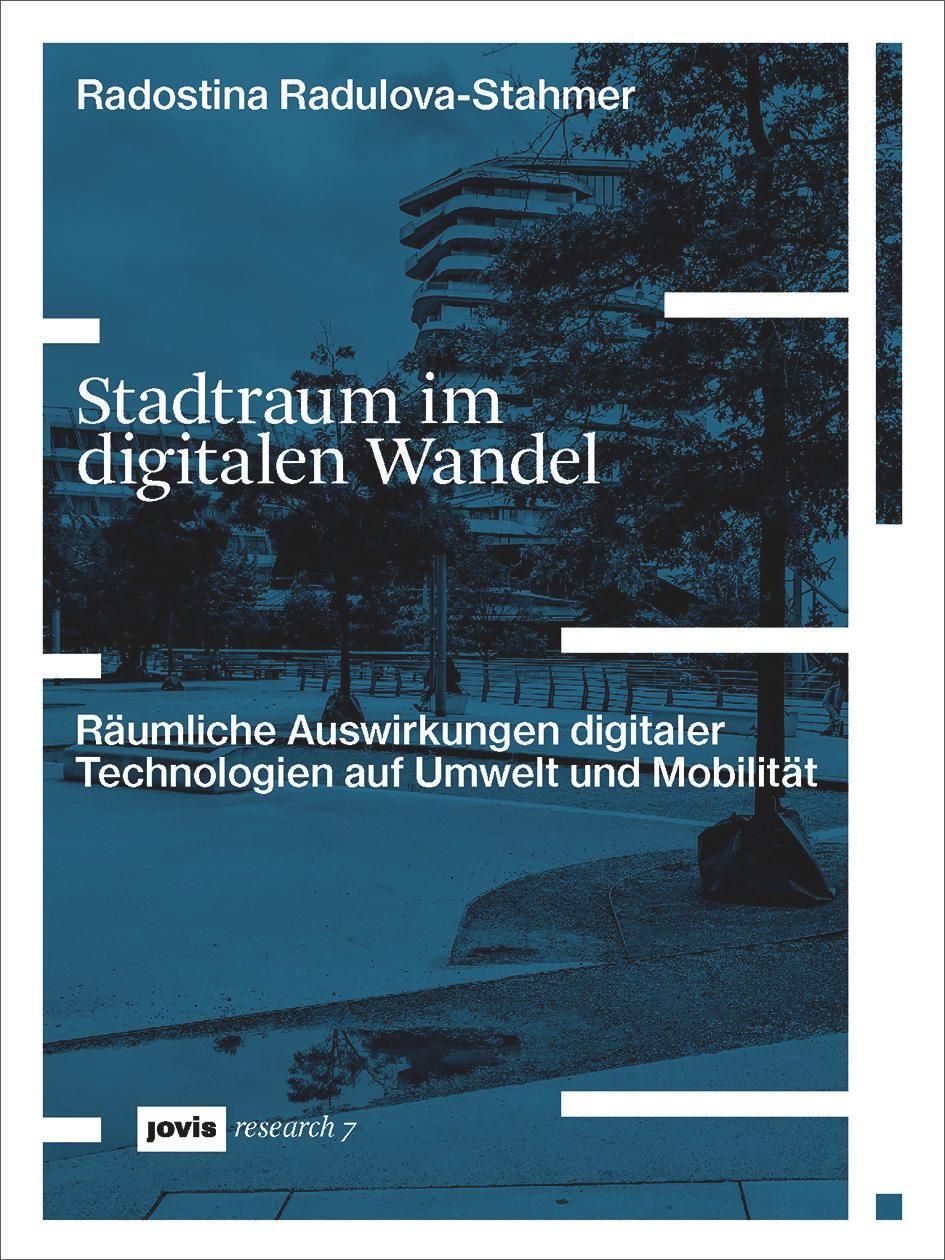 Cover: 9783868597714 | Stadtraum im digitalen Wandel | Radostina Radulova-Stahmer | Buch