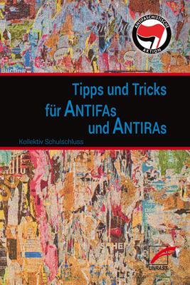 Cover: 9783897712201 | Tipps &amp; Tricks für Antifas und Antiras | Kollektiv Schulschluss | 2017