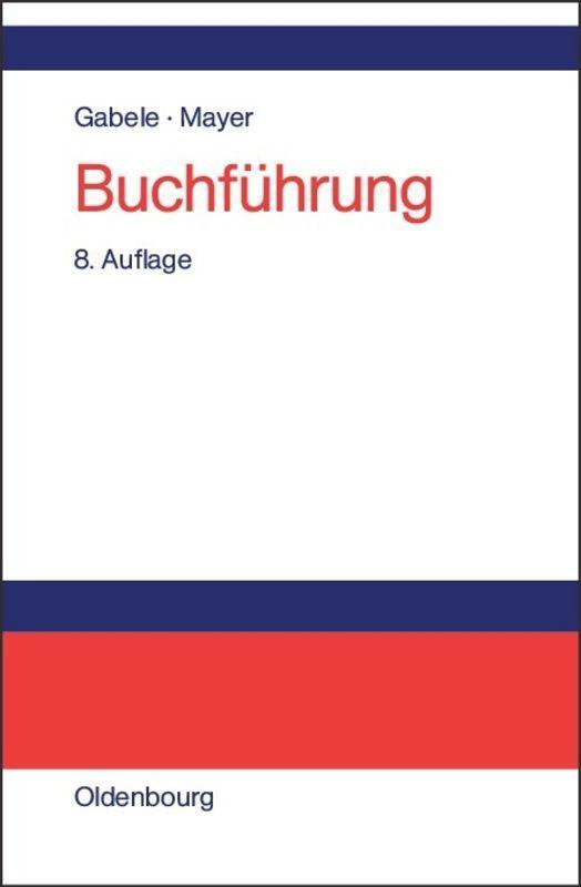 Cover: 9783486272437 | Buchführung | Horst Mayer (u. a.) | Buch | HC runder Rücken kaschiert