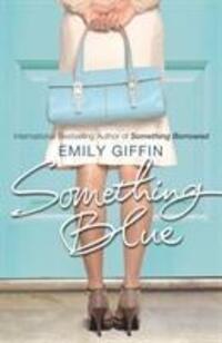 Cover: 9780099461548 | Something Blue | Emily Giffin | Taschenbuch | Kartoniert / Broschiert