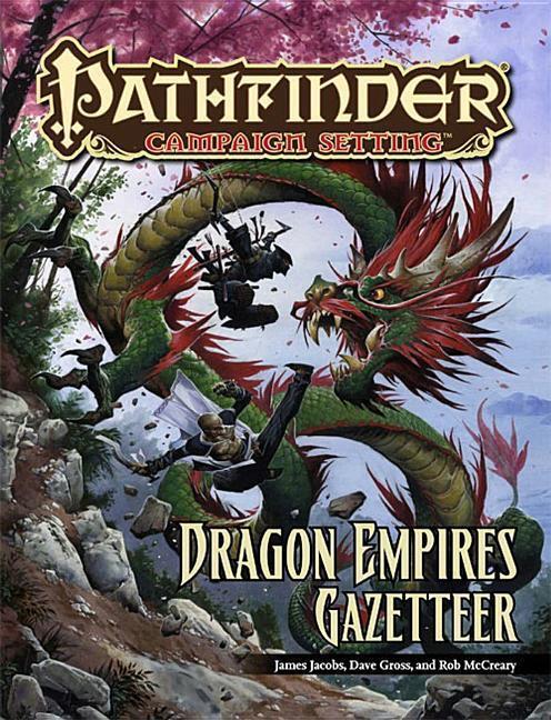 Cover: 9781601253798 | Pathfinder Campaign Setting: Dragon Empires Gazetteer | James Jacobs