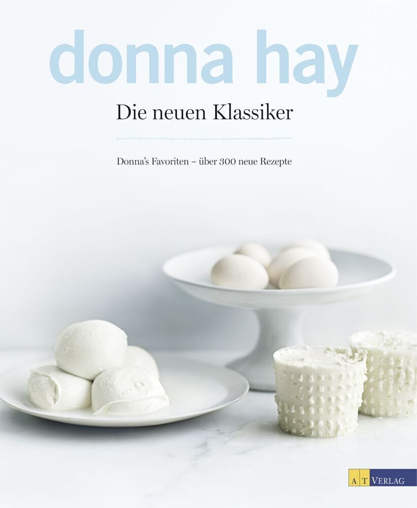 Cover: 9783038008255 | Die neuen Klassiker | Donna's Favoriten - über 300 neue Rezepte | Hay