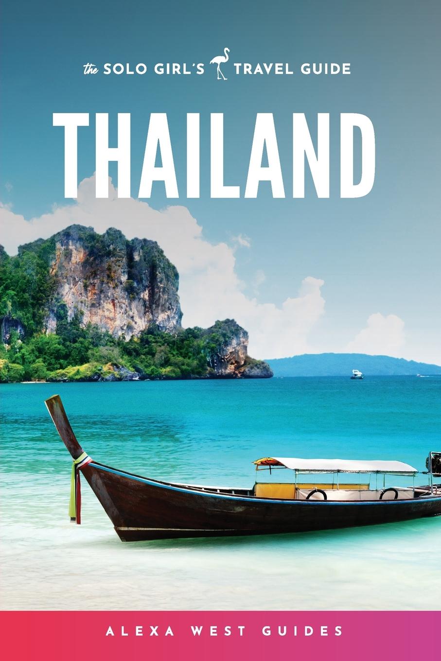 Cover: 9781733990509 | Thailand | The Solo Girl's Travel Guide | Alexa West | Taschenbuch