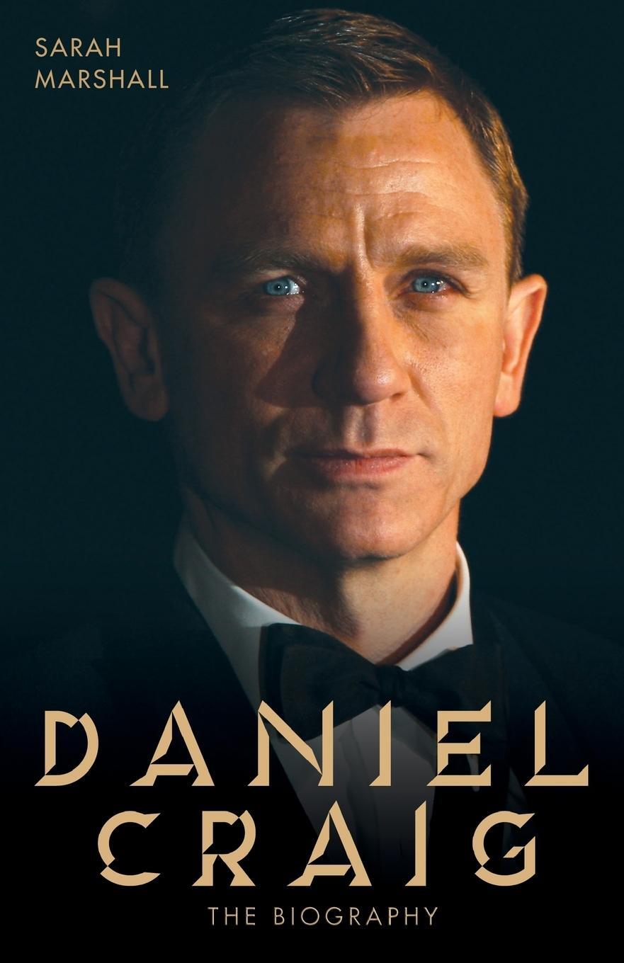 Cover: 9781843585398 | Daniel Craig - The Biography | Sarah Marshall | Taschenbuch | Englisch