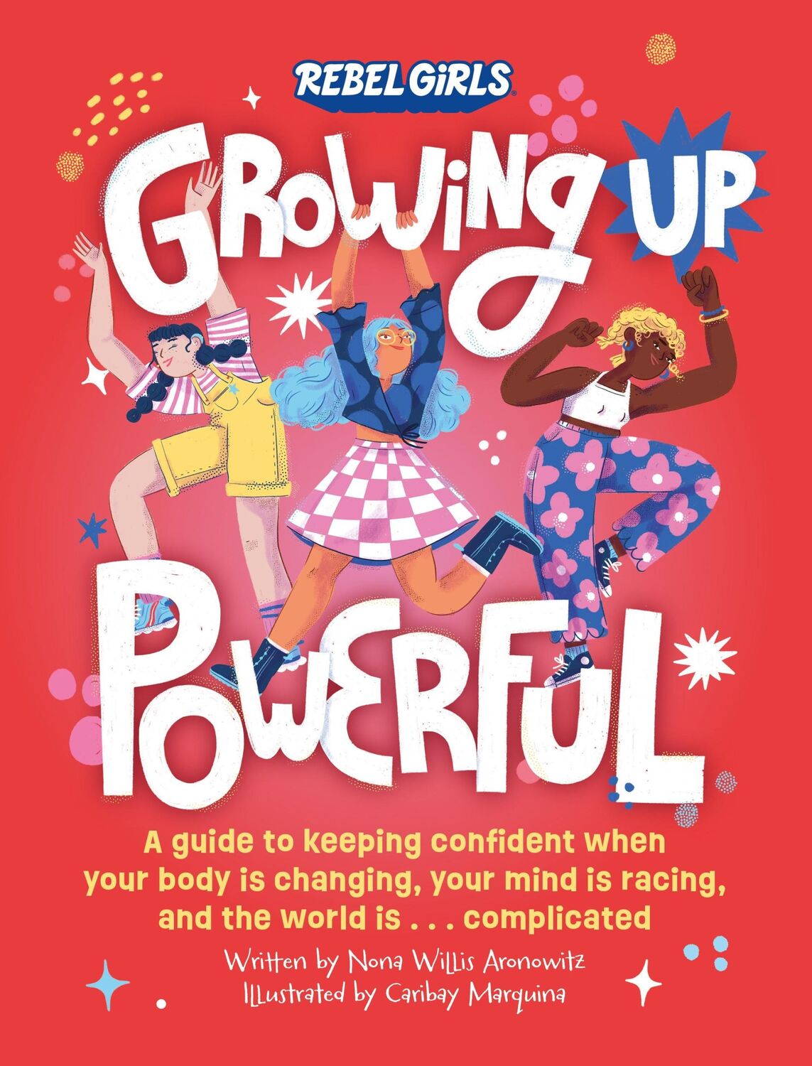 Cover: 9781953424457 | Growing Up Powerful | Rebel Girls (u. a.) | Taschenbuch | 288 S.