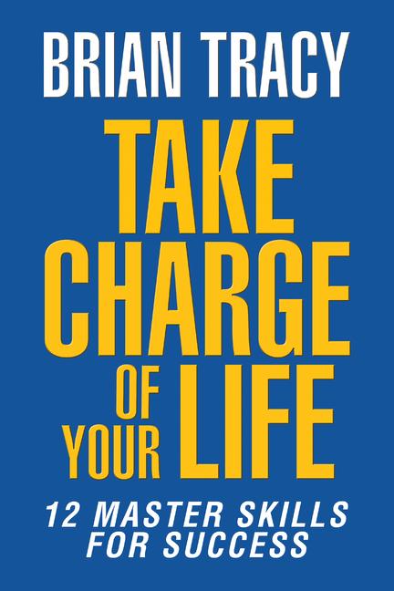 Cover: 9781722506575 | Take Charge of Your Life | The 12 Master Skills for Success | Tracy