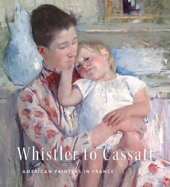 Cover: 9780300254457 | Whistler to Cassatt | American Painters in France | Standring | Buch