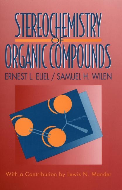 Cover: 9780471016700 | Stereochemistry of Organic Compounds | Ernest L Eliel (u. a.) | Buch