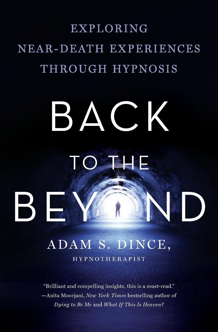 Cover: 9781634894876 | Back to the Beyond | Exploring Near-Death Experiences Through Hypnosis