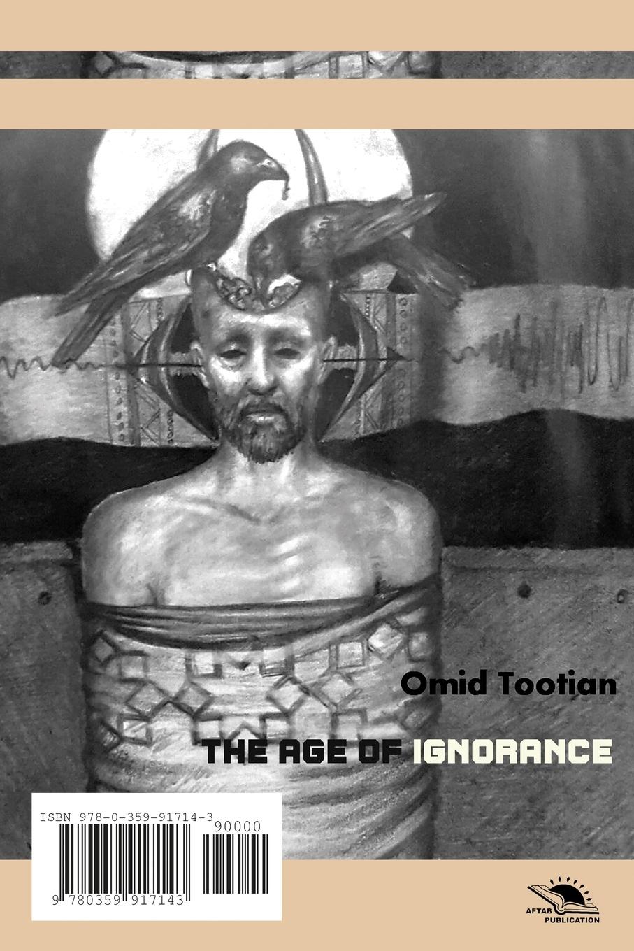 Cover: 9780359917143 | The Age Of Ignorance | Omid Tootian | Taschenbuch | Paperback | 2019