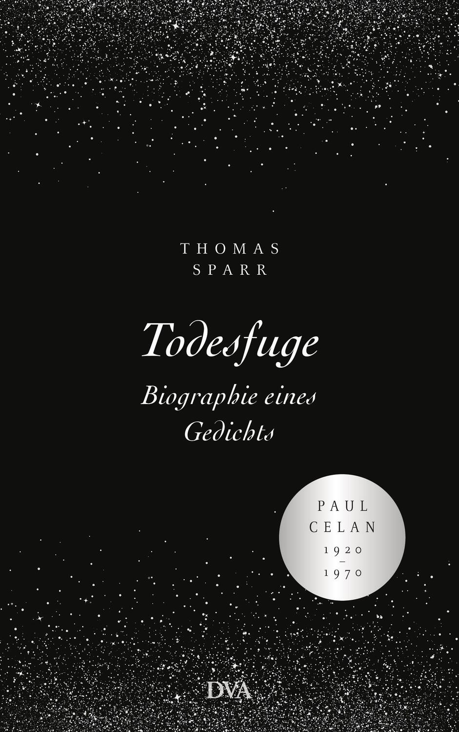 Cover: 9783421047878 | Todesfuge - Biographie eines Gedichts | Thomas Sparr | Buch | Deutsch