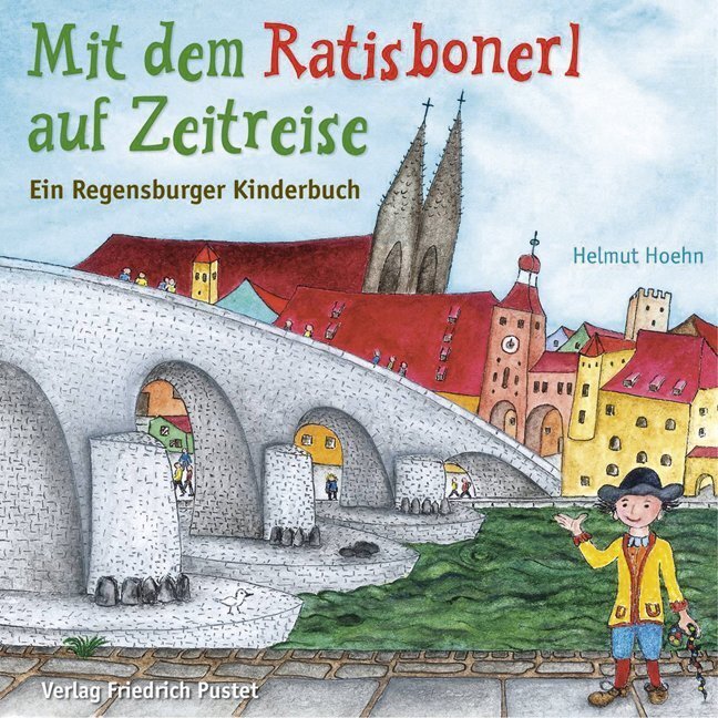 Cover: 9783791723648 | Mit dem Ratisbonerl auf Zeitreise | Helmut Hoehn | Broschüre | 32 S.