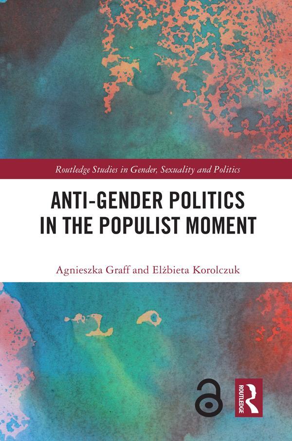 Cover: 9780367679507 | Anti-Gender Politics in the Populist Moment | Agnieszka Graff (u. a.)