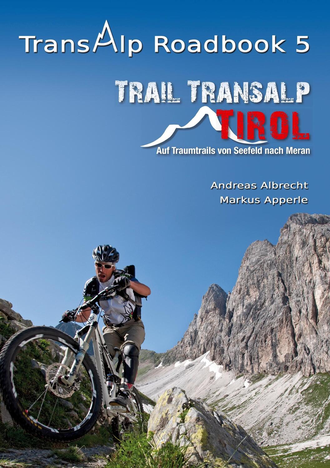 Cover: 9783746030623 | Transalp Roadbook 5: Trail Transalp Tirol 2.0 | Albrecht (u. a.)